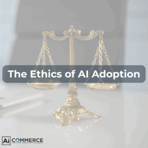 ethics of ai adoption